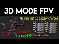 My very first real 3Dᵐᵒᵈᵉ FPV | Bat 1–10 | Strong desync wobble/shocks | 3.5" Crux35