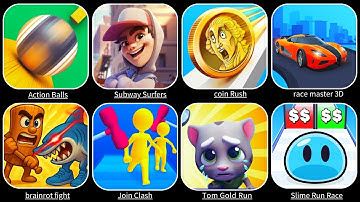 Subway Surfers, Action Balls, Coin Rush, Brainrot Fight, Join And Clash, Tom Gold Run, Slime Run...