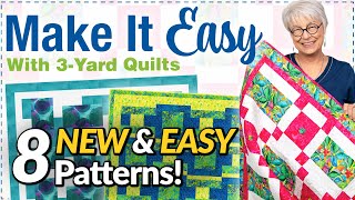 8 NEW &amp; Easy Quilt Patterns: Make It Easy With 3-Yard Quilts!