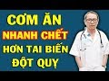 Ăn CƠM Thế Này Càng Ăn Càng Tổn Thọ Nhanh Chết Hơn Cả Tai Biến Đột Quỵ