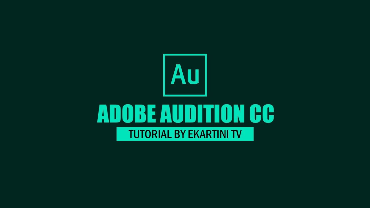 Tutorial Audition CC : 01. Overview