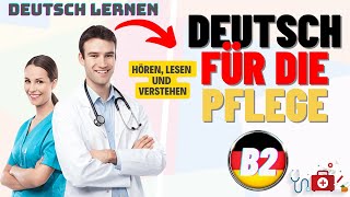 Deutsch für die Pflege - Hören \& Verstehen