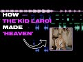 How the kid laroi made heaven
