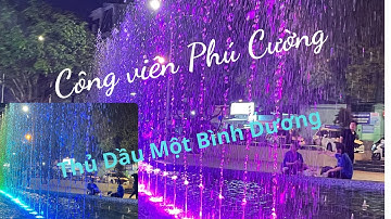 Nhạc nước công viên Phú Cường Thủ Dầu Một.