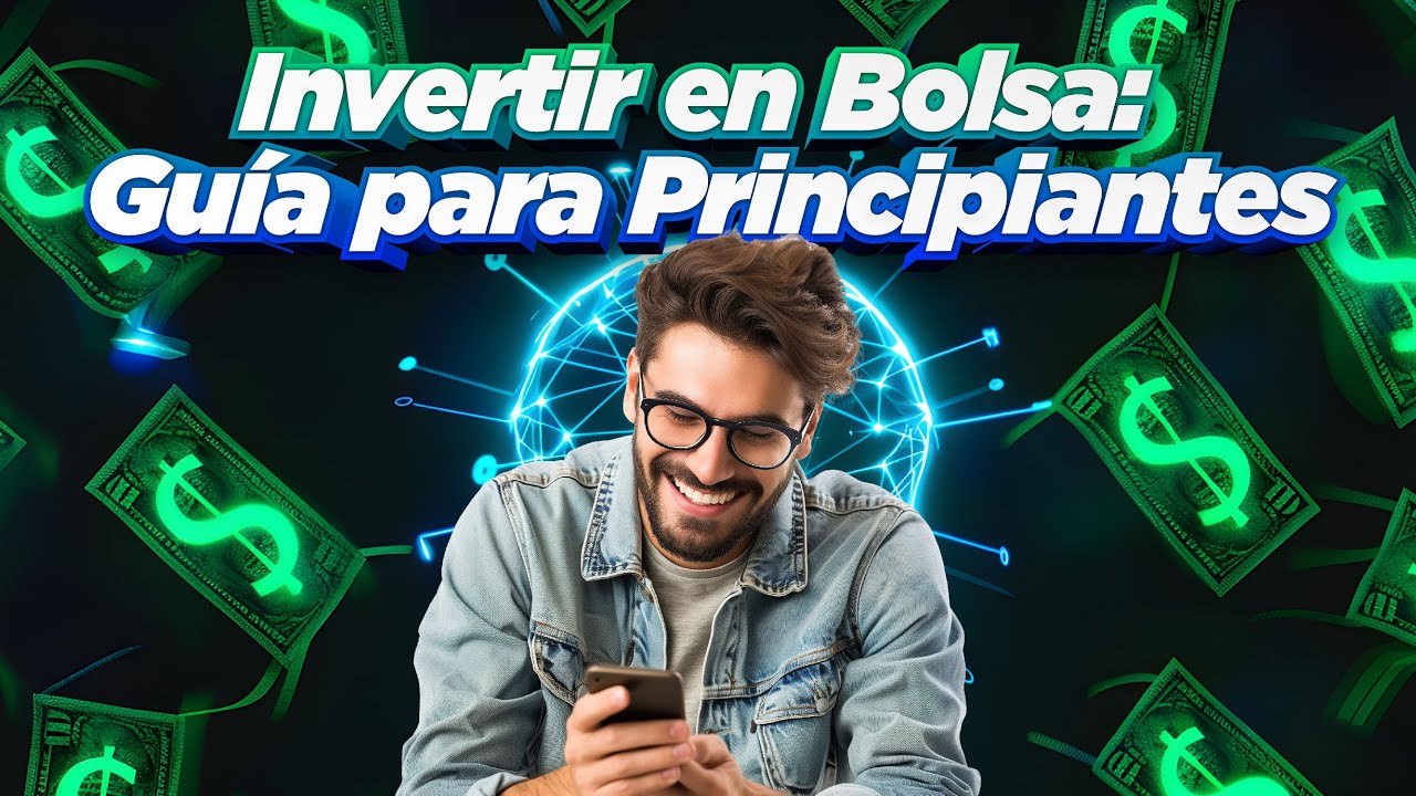 ¿Cómo invertir en la Bolsa? Guía para principiantes - YouTube