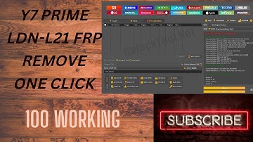 Huawei Y7 Prime 2018 LDN L21|LDN-LX2 | LDN-L22 | LDN-L29  FRP Remove One Click By UNLOCK TOOl