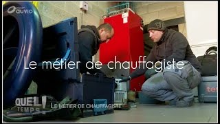 Reportage Le Métier De Chauffagiste