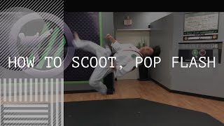 How to do a Scoot, Pop Flash