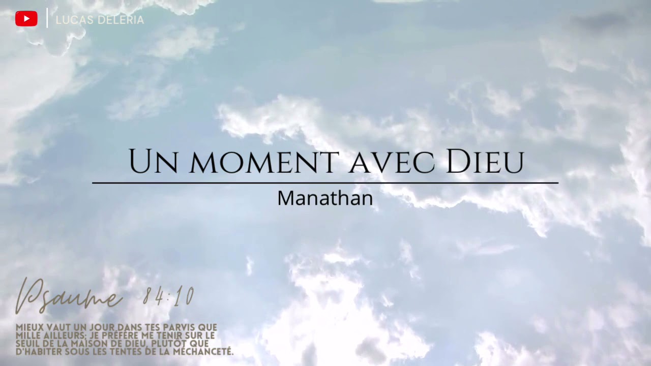 Cantique : Un moment avec Dieu - Manathan