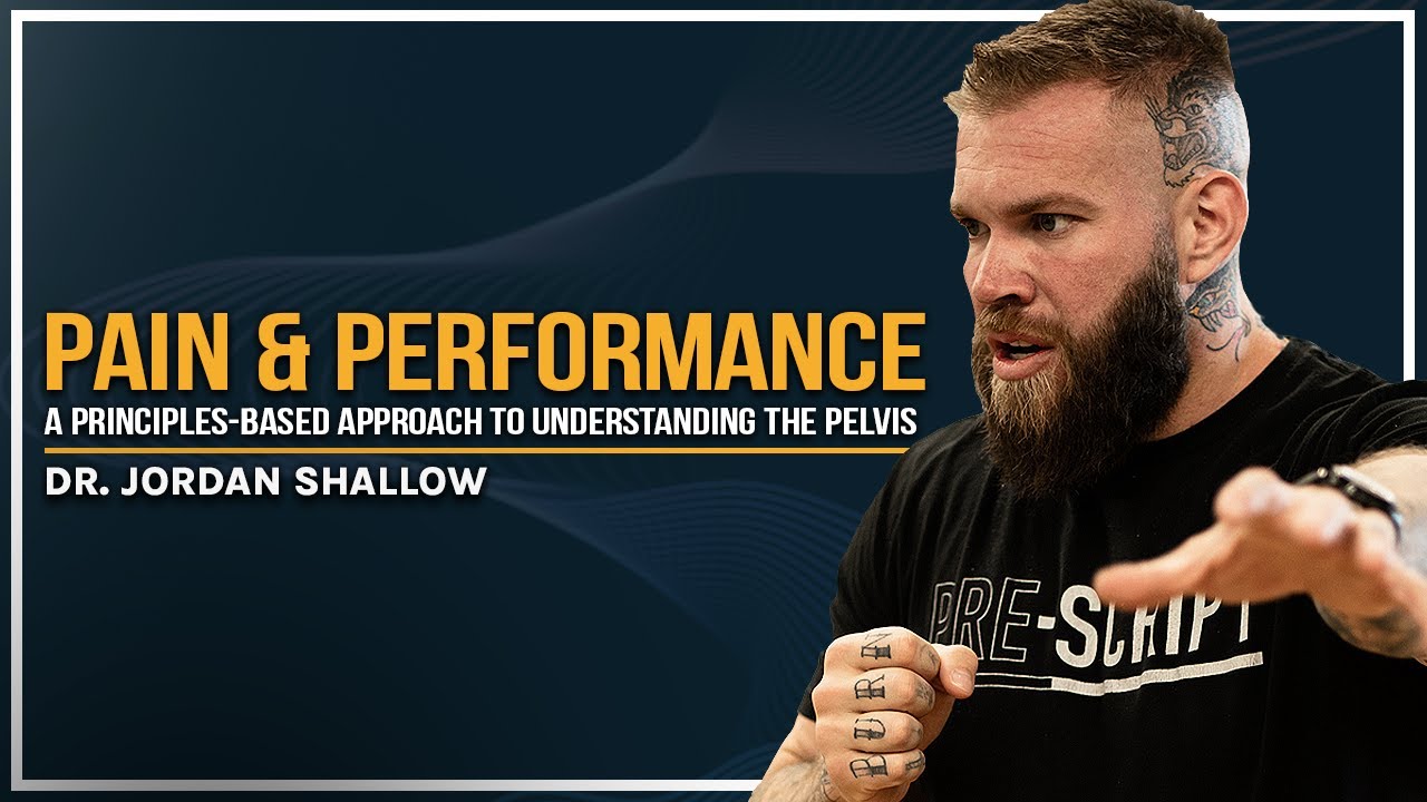 The Pelvis and it's Role in Pain and Performance with Dr. Jordan ...
