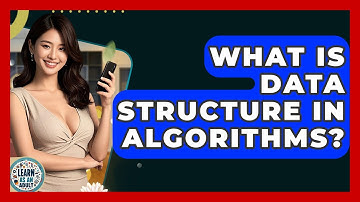 What Is Data Structure In Algorithms? - Learn As An Adult
