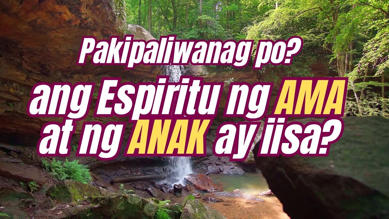 Ang Espiritu ng AMA at ng ANAK ay iisa? @ReadScripture