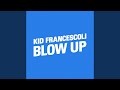 Miniature de la vidéo de la chanson Blow Up (Fred Berthet Remix)