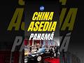 CHINA ASEDIA PANAMÁ
