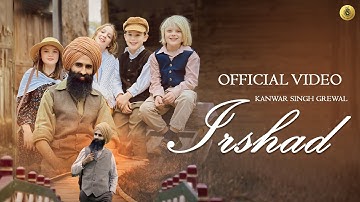 Irshad (Official Video) : Kanwar Singh Grewal | EP - Irshad (Vol. 1) | Latest Punjabi Songs 2024