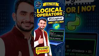 Full Python Logical Operators Explained | AND, OR, NOT | Python Tutorial for Beginners | Urdu/Hindi Update