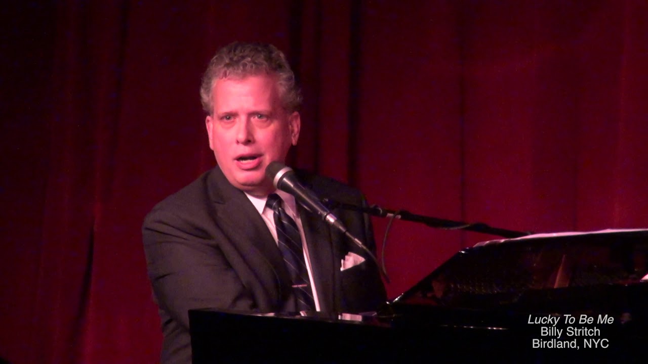 Billy Stritch - Lucky To Be Me - Birdland, NYC