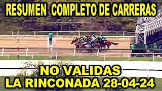 | RESUMEN DESDE EL APARATO DE LAS CARRERAS NO VALIDAS PARA EL 5 Y 6 | LA RINCONADA 280424 |