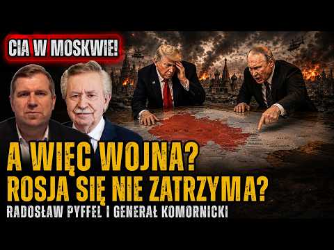 Rosja zaatakuje NATO? Szef CIA w Moskwie to zły znak? - Radosław Pyffel i Generał Leon Komornicki