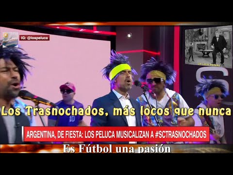 "Más Locos que nunca" Los Trasnochados con Los Peluca 14/12/2022