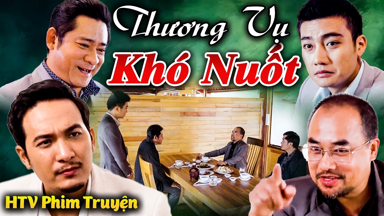 THƯƠNG VỤ KHÓ NUỐT | Phim Việt Nam Hay Đặc Sắc Hot Nhất 2026 | Phim Việt Nam Hay | HTV Phim Truyện