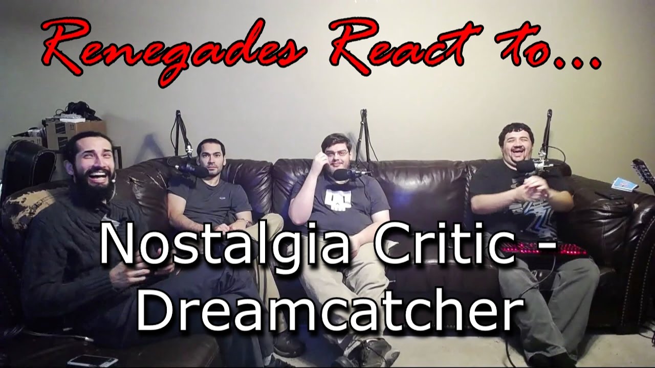 Renegades React to... Nostalgia Critic - Dreamcatcher reactions 5e