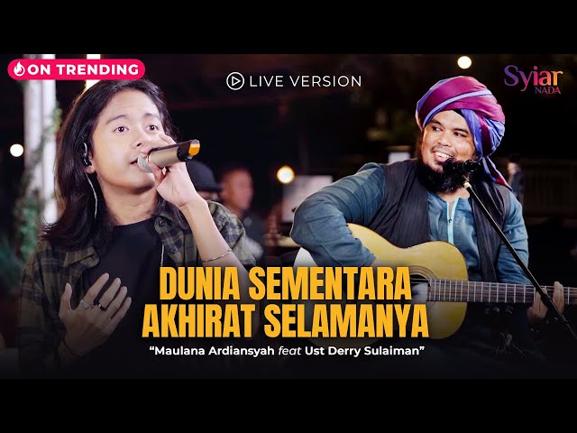 Derry Sulaiman Ft. Maulana Ardiansyah - DSAS (Dunia Sementara Akhirat Selamanya) LIVE VERSION class=