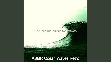 Mind-blowing Backdrops for ASMR Waves