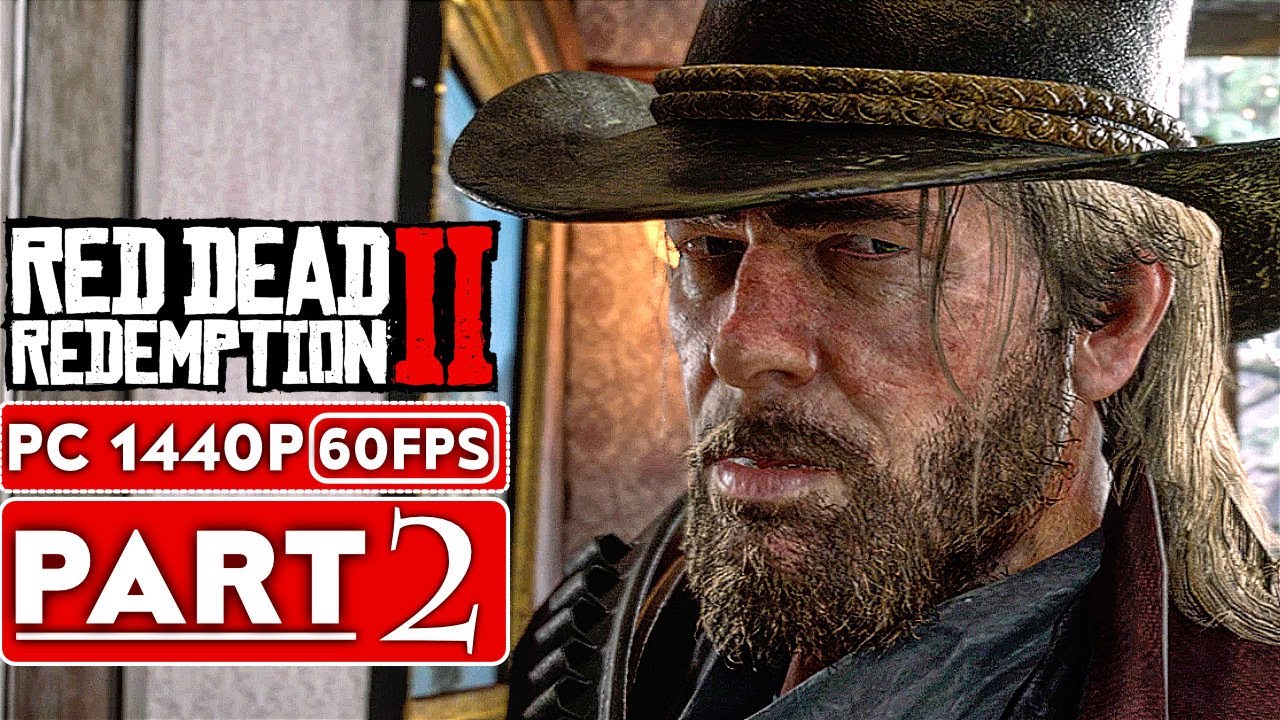 RED DEAD REDEMPTION 2 PC Gameplay Walkthrough Part 2 [1080p HD 1440P PC] - No Commentary