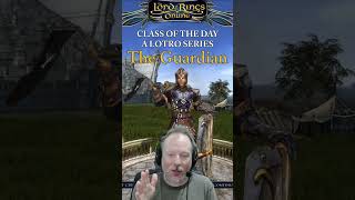 LOTRO Class of the Day - The Guardian LOTRO Class of the Day - The Guardian