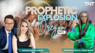 Oregon Prophetic Explosion Day 2 | Prophetess Taryn N Tarver Bishop with Pastor CJ & Rick Moyer