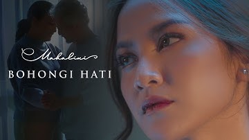 MAHALINI - BOHONGI HATI (OFFICIAL MUSIC VIDEO)