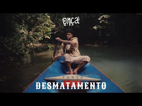 FANTz - Desmatamento part. Camila Coelho [Videoclipe Oficial]