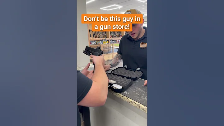 Don’t be this guy in a gun store!