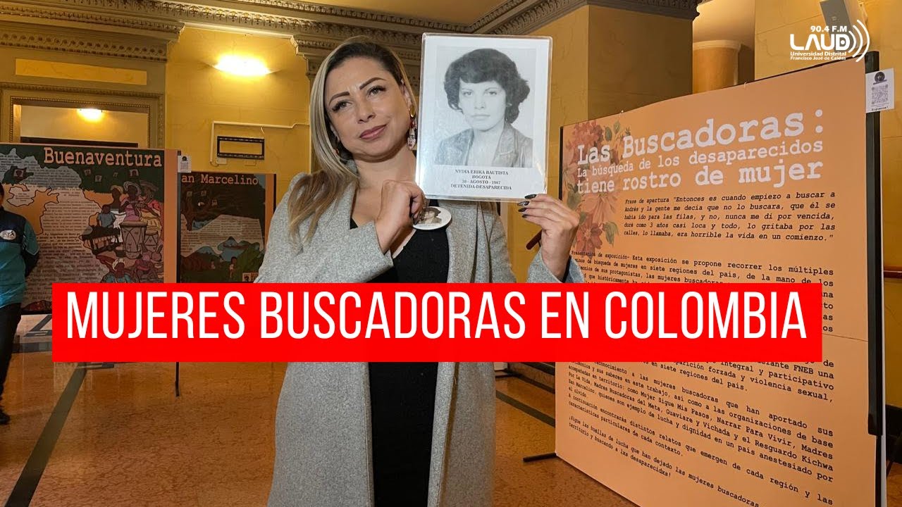 Informe refleja el panorama de las mujeres buscadoras en Colombia - YouTube