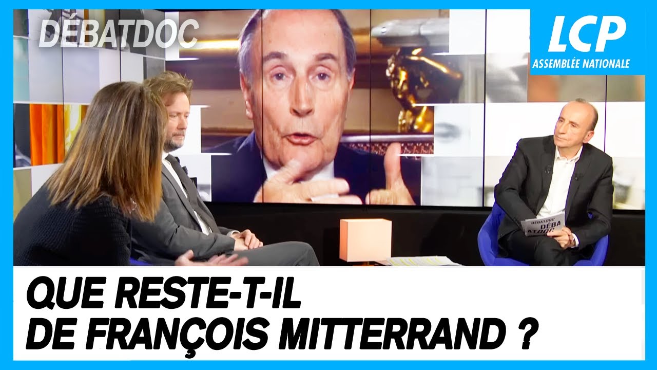 Que reste-t-il de François Mitterrand ? | Les débats de Débatdoc