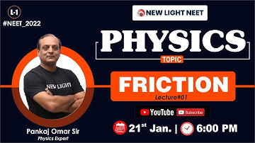 LIVE NEET 2022 PHYSICS | FRICTION | LEC-01 | NEW LIGHT NEET | PANKAJ SIR #NEET_2022 #newlightneet