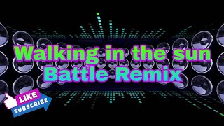 Walking in the sun - [Battle Remix] | BMM