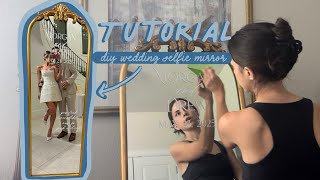 Tutorial- DIY Wedding Selfie Mirror
