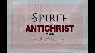 The Spirit of Antichrist At Work - 21 June 2020
