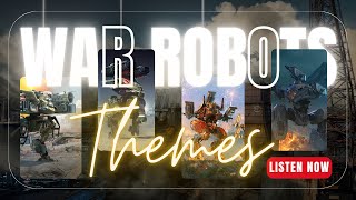 War Robots Themes: From 2014 to 2024 10 YEARS OST (HQ)