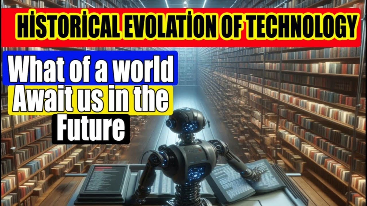 How the Historical Evolution of Technology is changing our lives - YouTube