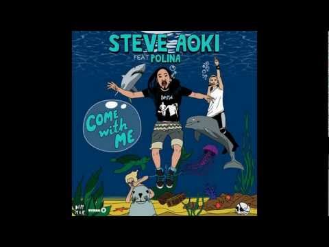 Steve Aoki feat. Polina - Come With Me (Deadmeat) (Deorro Remix)