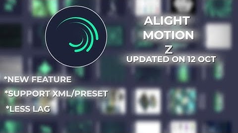 AFTER MOTION Z (12 OCT )-LATEST VERSION | ALL XMLS SUPPORTED | LESS LAG | I7XKAVI