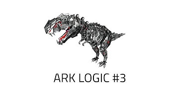 Ark Logic #3