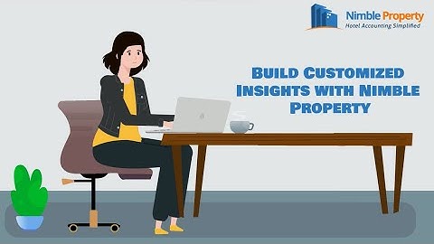 Build Customized Insights with Nimble Property | Best Hotel Accounting Software