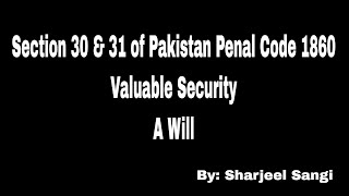Celebrity Section 30 & 31 of Pakistan Penal Code 1860 | Valuable Security | A will Wealth