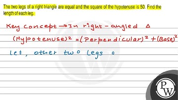 The two legs of a right triangle are equal and the square of the hy...