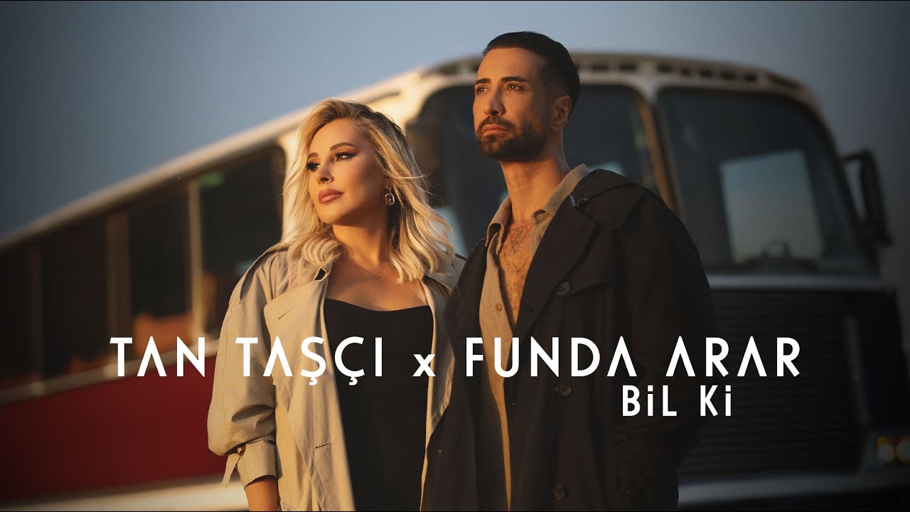 ⁣Tan Taşçı x Funda Arar - Bil Ki (Resmi Müzik Videosu)