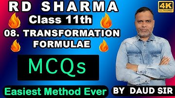 Transformation Formulae MCQs (Ep.2) Ch 8 11th RD Sharma  🔥Easiest Method Ever🔥
